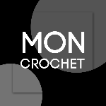 Discover the Fascinating World of Mon Crochet